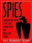 [Spies: A Narrative Encyclopedia of Dirty Tricks and Double Dealing from Biblical Times to Today]