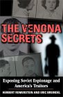 [The Venona Secrets: Exposing Soviet Espionage and America's Traitors]