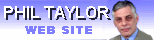 Phil Taylor's 
 web site